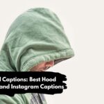 Hood Captions: Best Hood Quotes and Instagram Captions