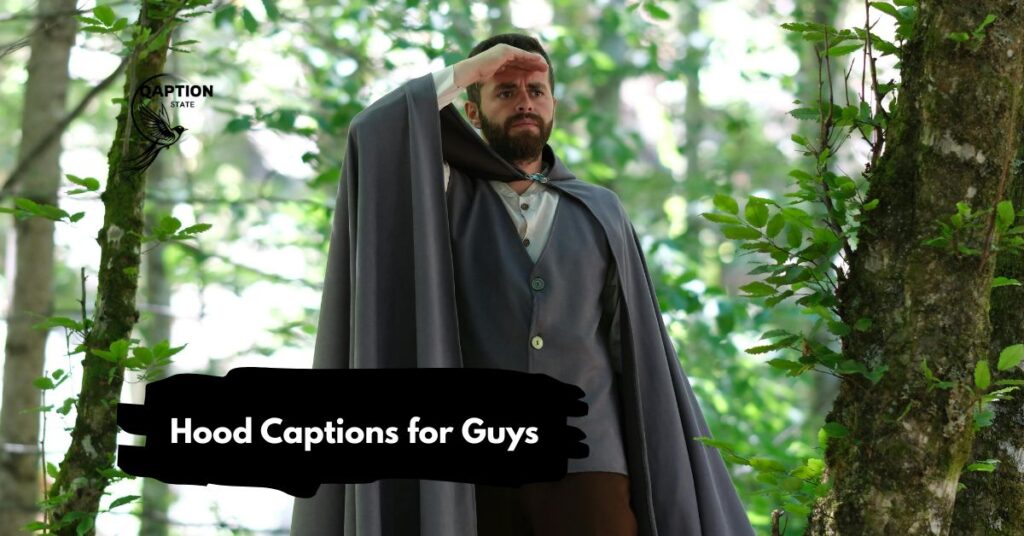 Hood Captions for Guys
