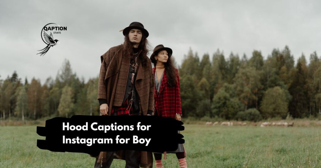 Hood Captions for Instagram for Boy