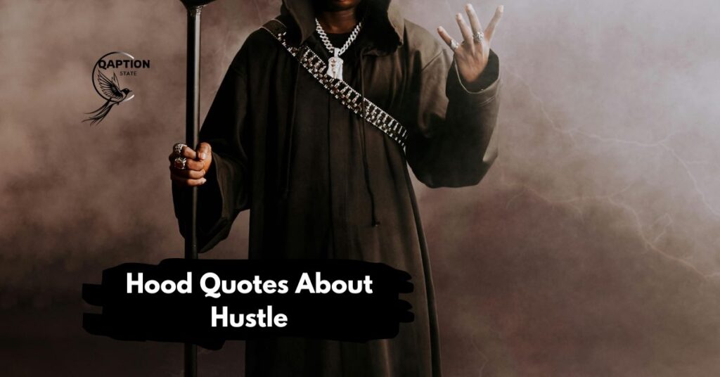 Hood Quotes About Hustle