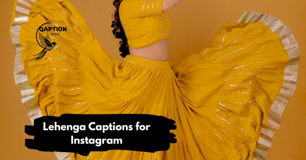 Lehenga Captions for Instagram