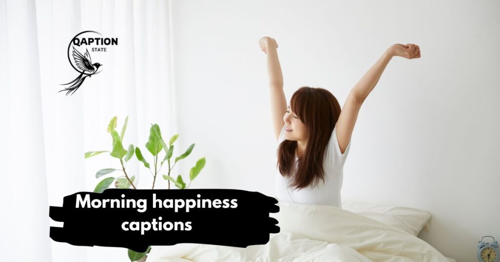 Morning happiness captions