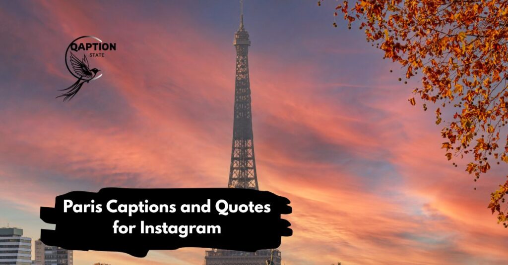 Paris Captions and Quotes for Instagram