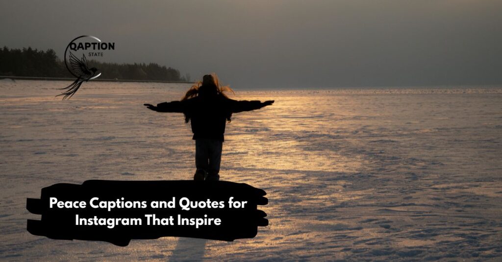 Peace Captions and Quotes for Instagram That Inspire
