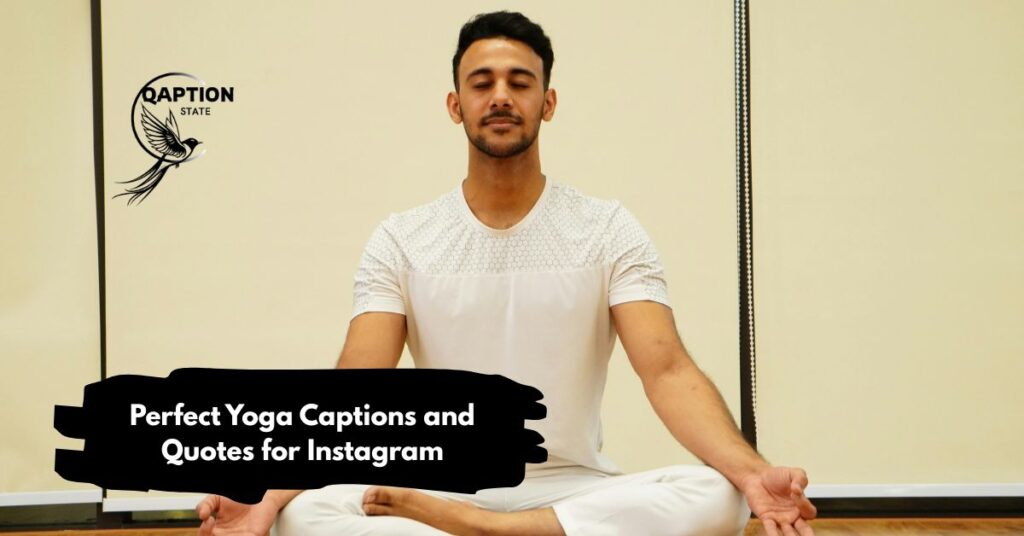 Perfect Yoga Captions and Quotes for Instagram