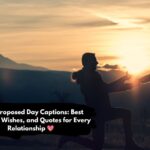Proposed Day Captions Best Captions, Wishes, and Quotes for Every Relationship
