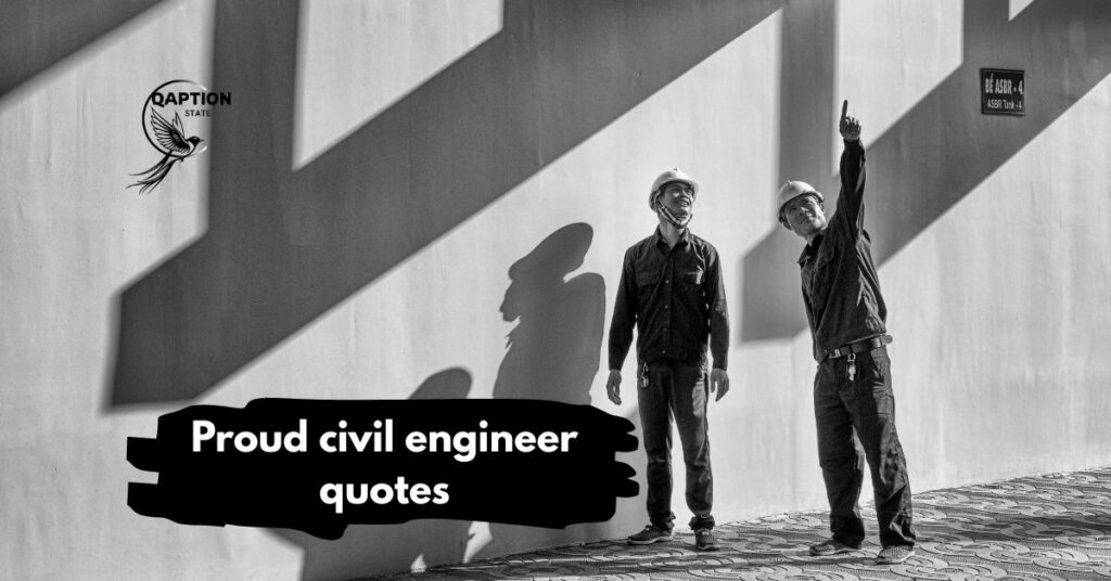 Proud civil engineer quotes