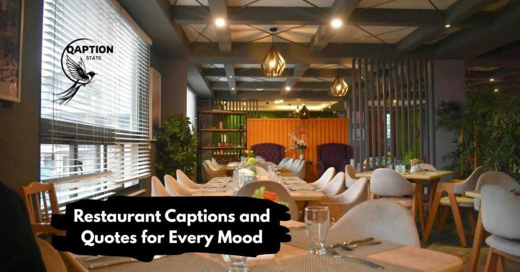 Restaurant Captions and Quotes for Every Mood