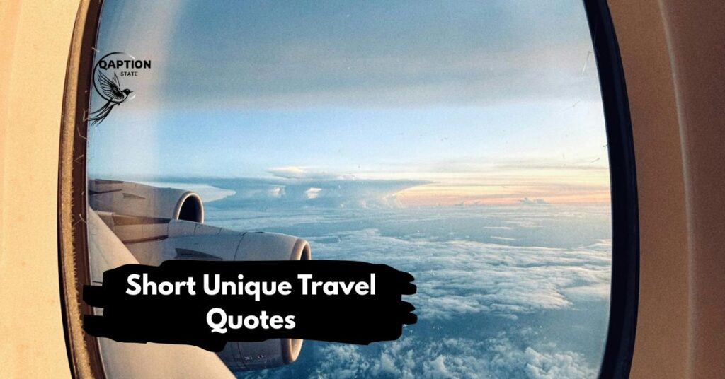 Short Unique Travel Quotes
