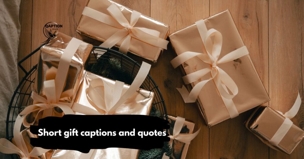 Short gift captions and quotes