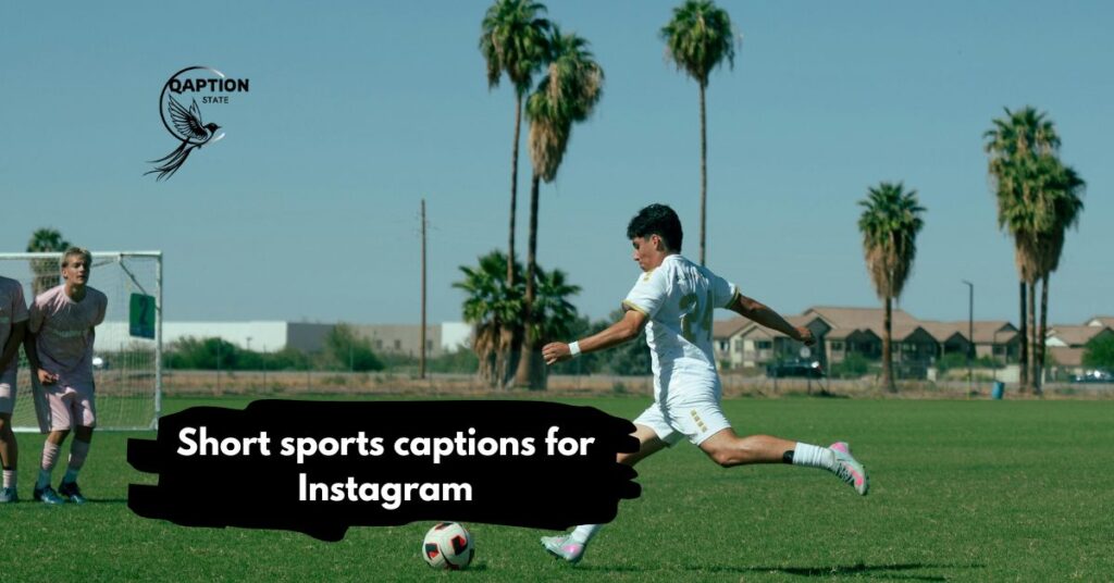 Short sports captions for Instagram