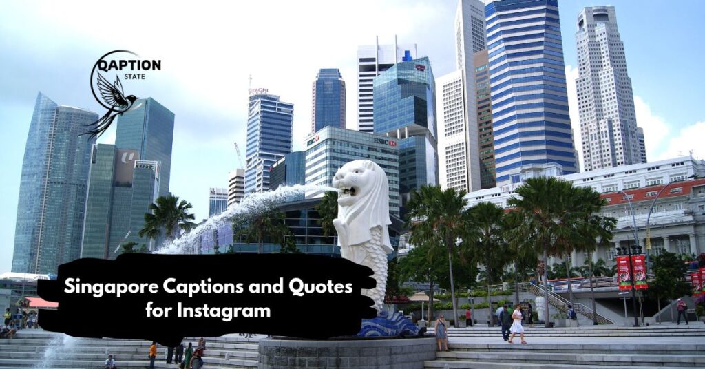 Singapore Captions and Quotes for Instagram