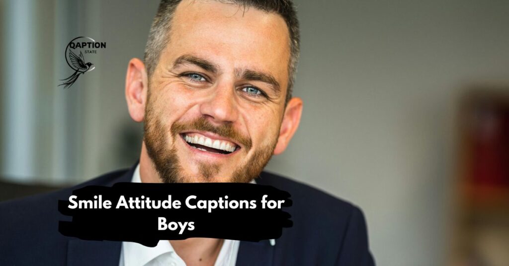 Smile Attitude Captions for Boys