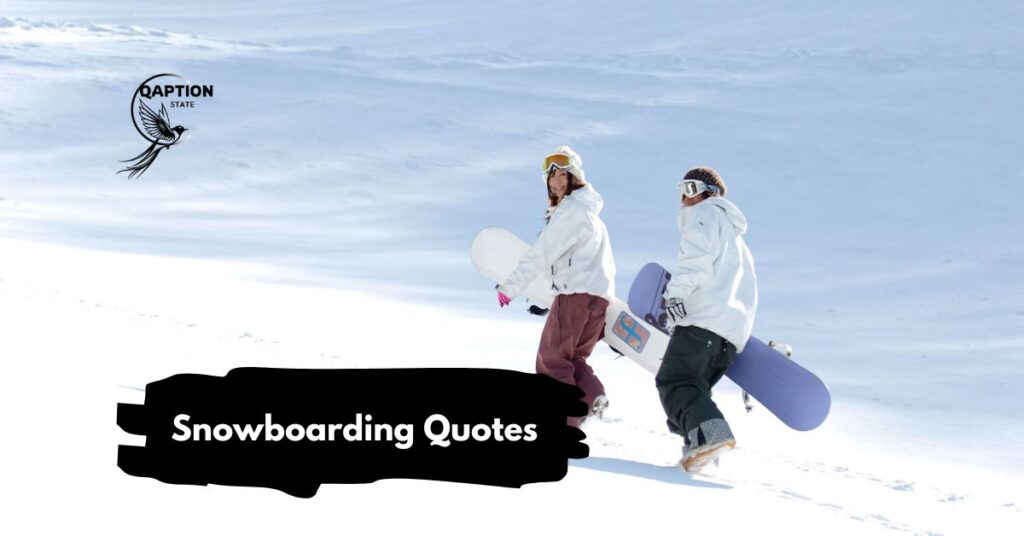 Snowboarding Quotes