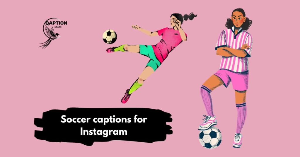 Soccer captions for Instagram