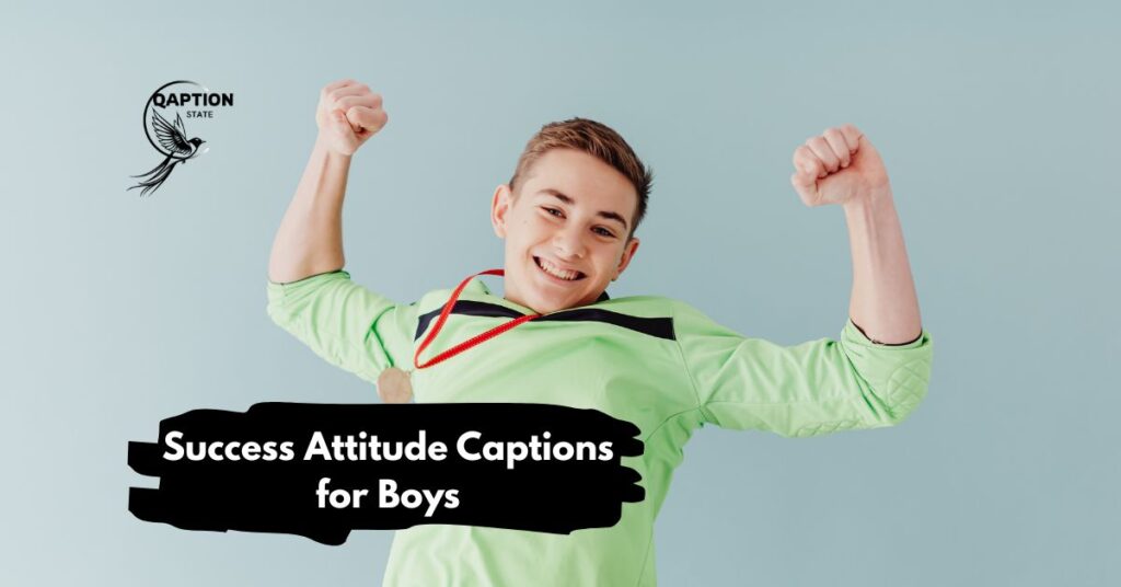 Success Attitude Captions for Boys
