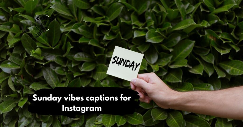Sunday vibes captions for Instagram