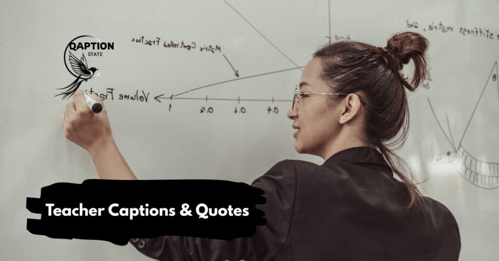 Teacher Captions & Quotes