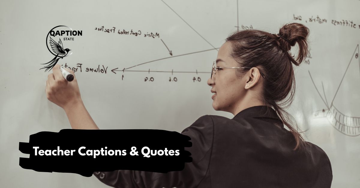 Teacher Captions & Quotes