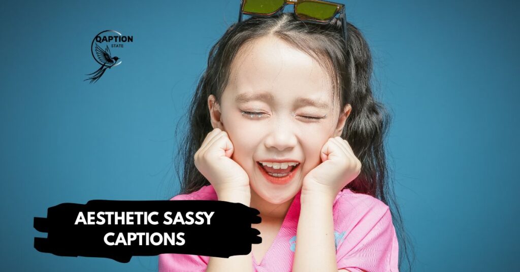 Aesthetic sassy captions