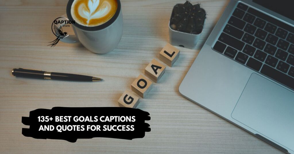 Best Goals Captions and Quotes for Success