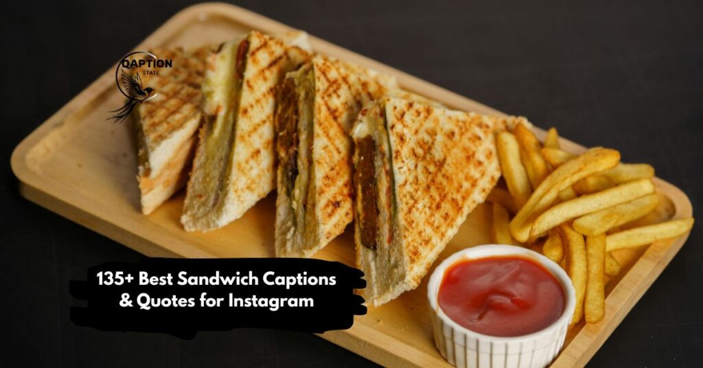 Best Sandwich Captions & Quotes for Instagram
