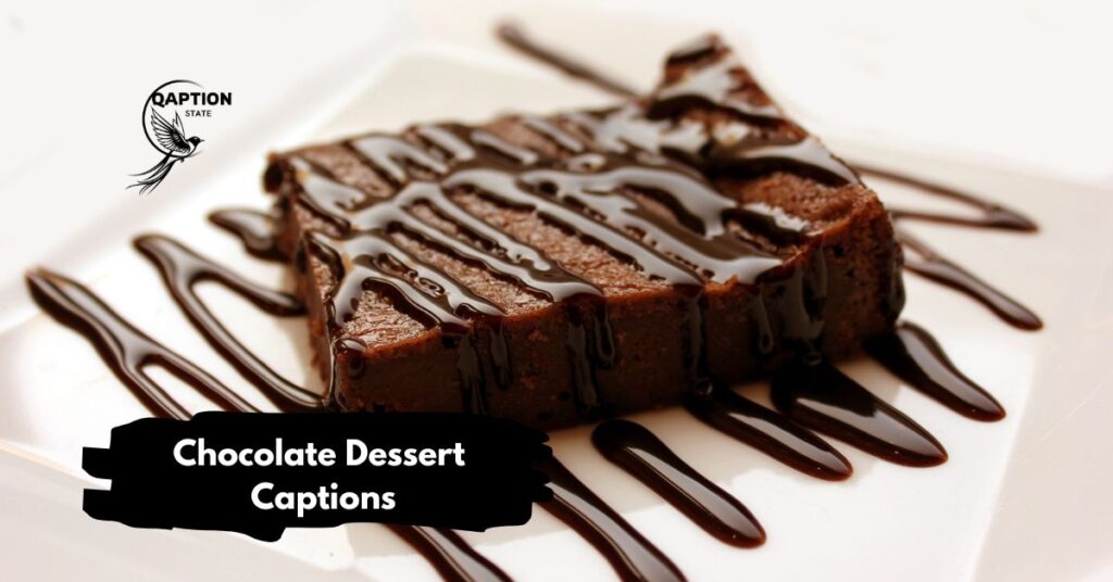 Chocolate Dessert Captions