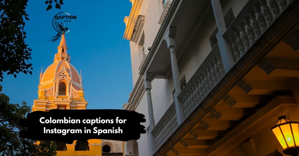 Colombian captions for Instagram in Spanish