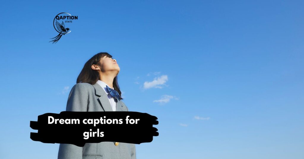 Dream captions for girls