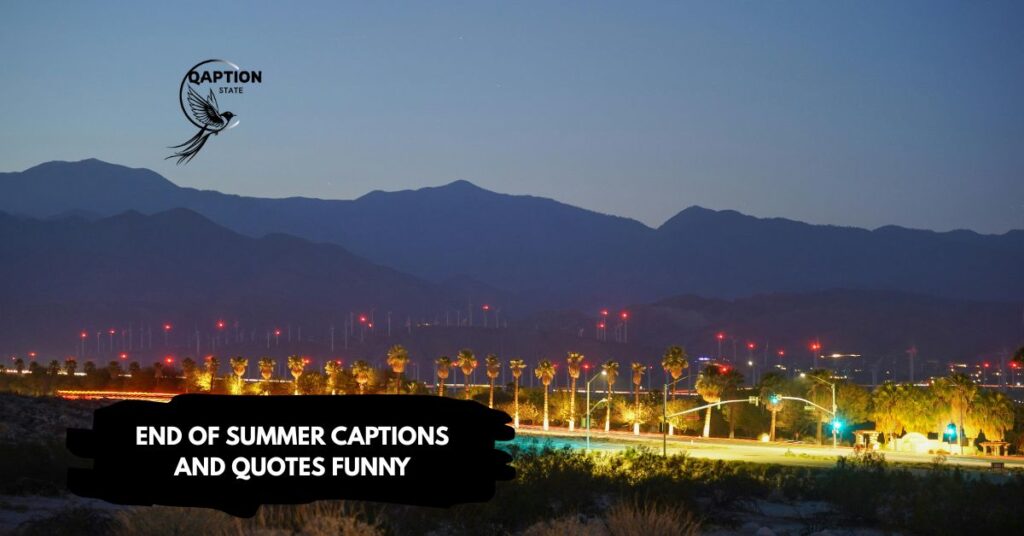 End of summer captions and quotes funny