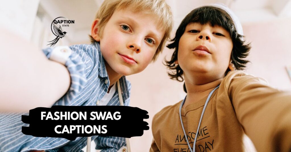 Fashion Swag Captions