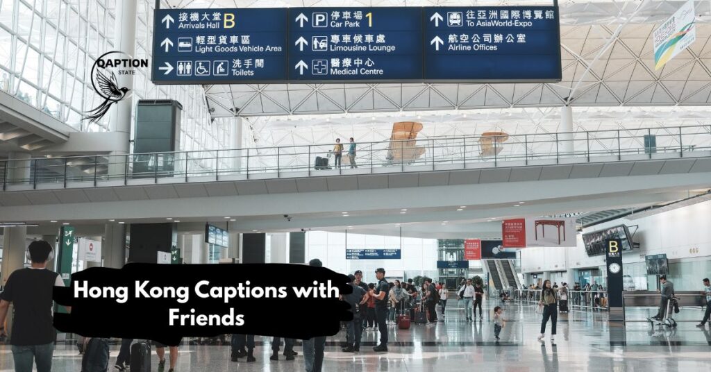 Hong Kong Captions with Friends