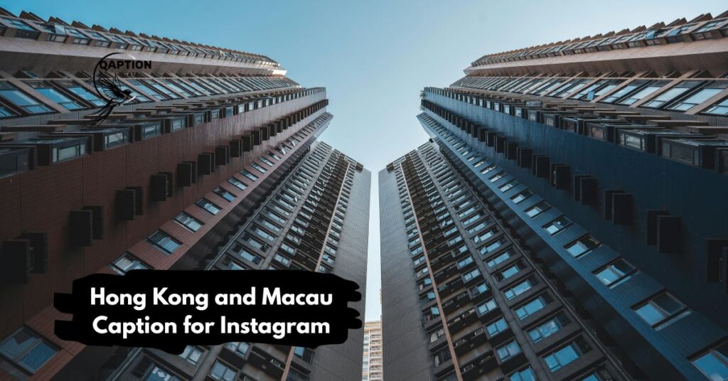 Hong Kong and Macau Caption for Instagram