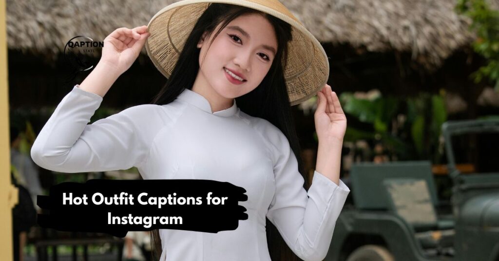 Hot Outfit Captions for Instagram