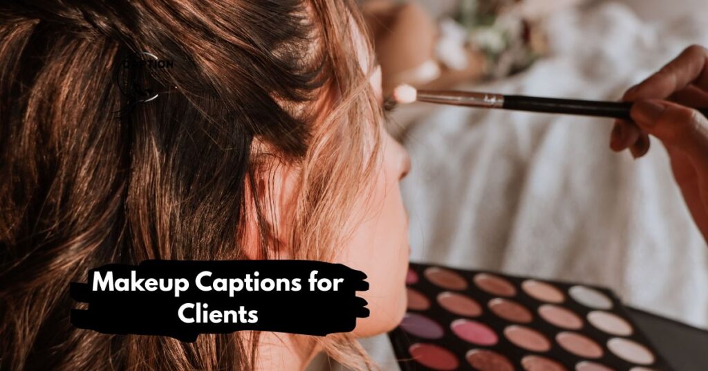 Makeup Captions for Clients