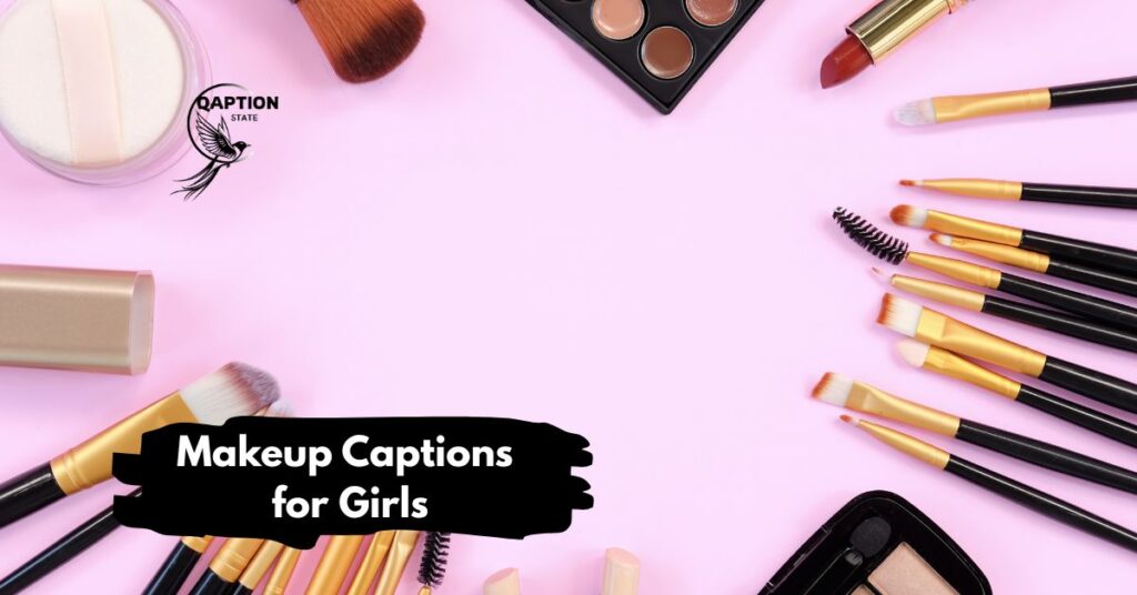 Makeup Captions for Girls