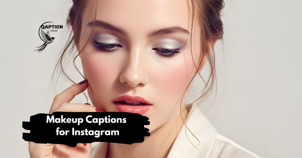 Makeup Captions for Instagram