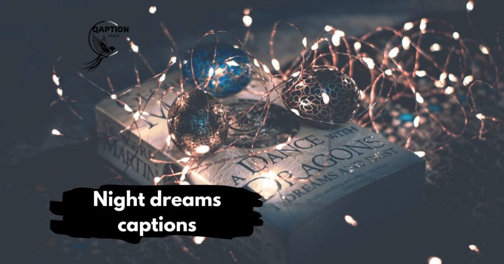 Night dreams captions