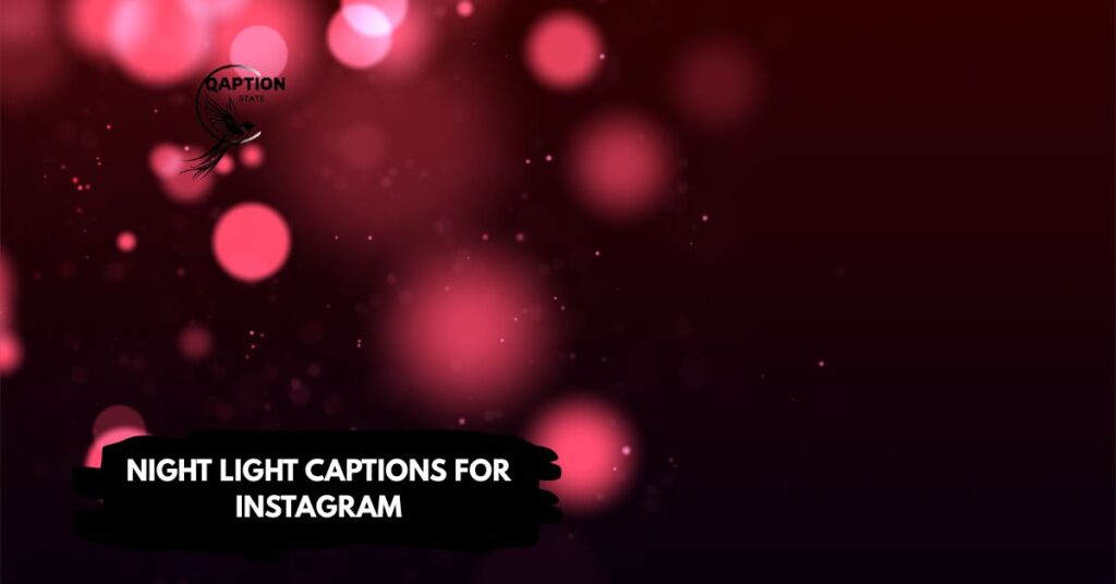 Night light captions for Instagram