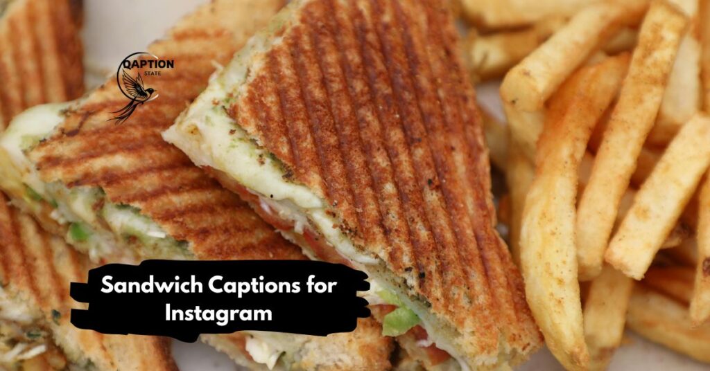 Sandwich Captions for Instagram