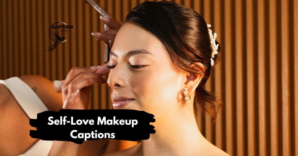 Self-Love Makeup Captions