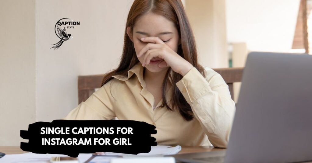 Single captions for Instagram for girl