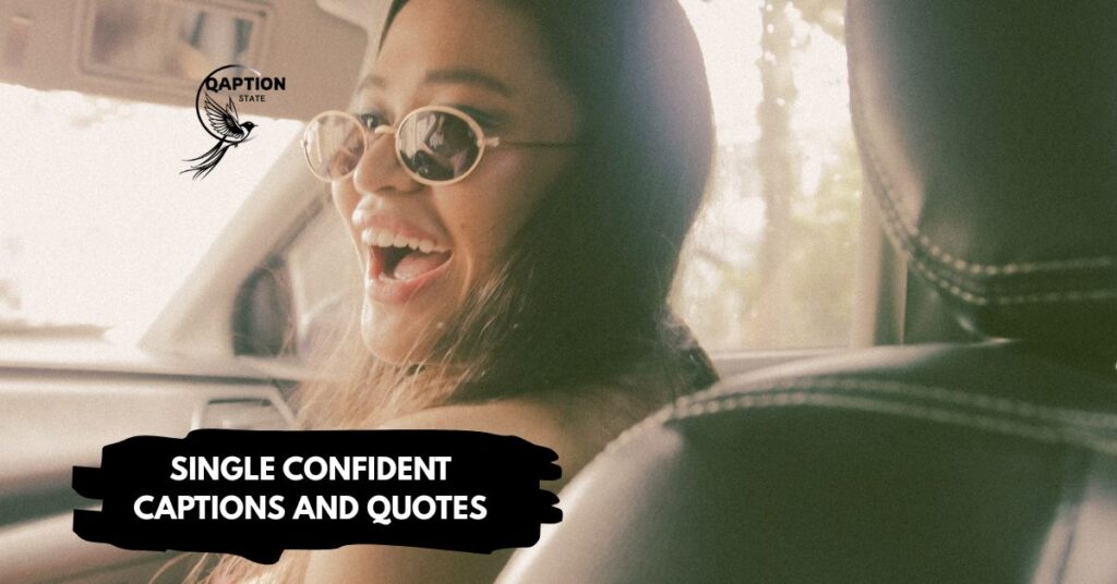 Single confident captions and quotes