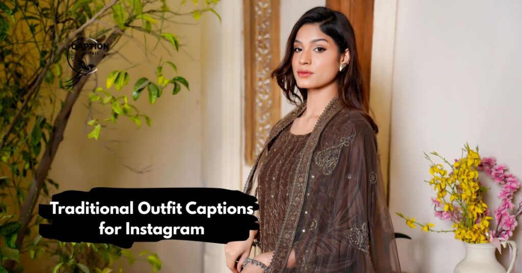 Traditional Outfit Captions for Instagram