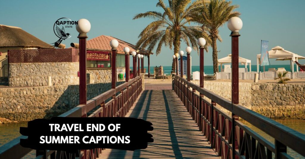 Travel end of summer captions