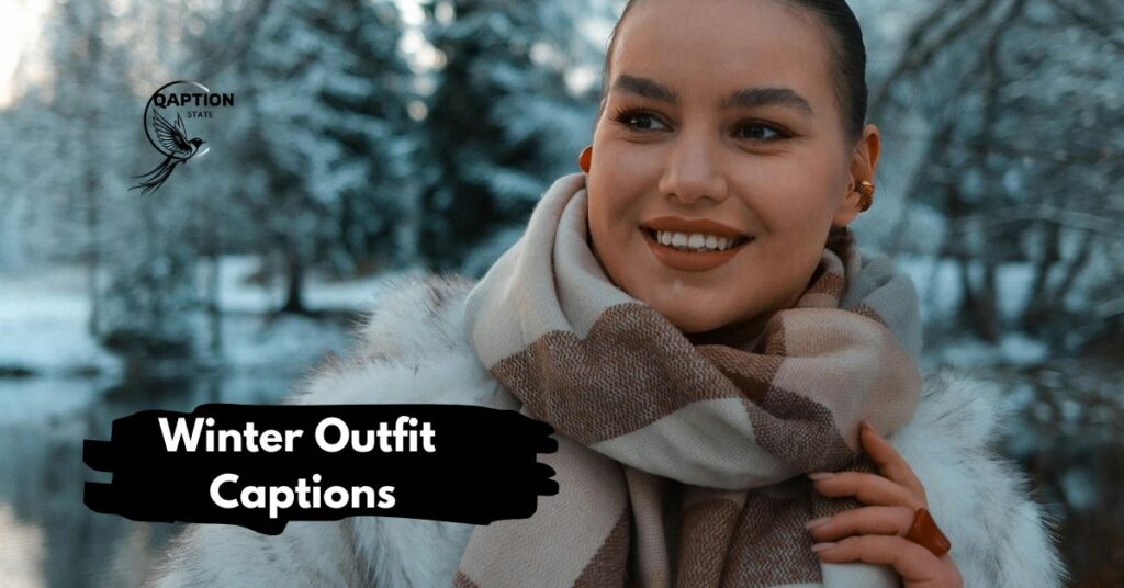 Winter Outfit Captions